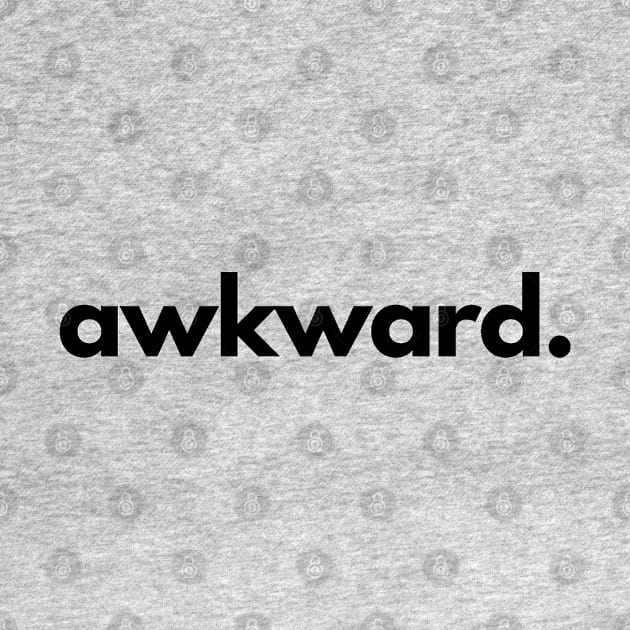 Awkward by shaldesign